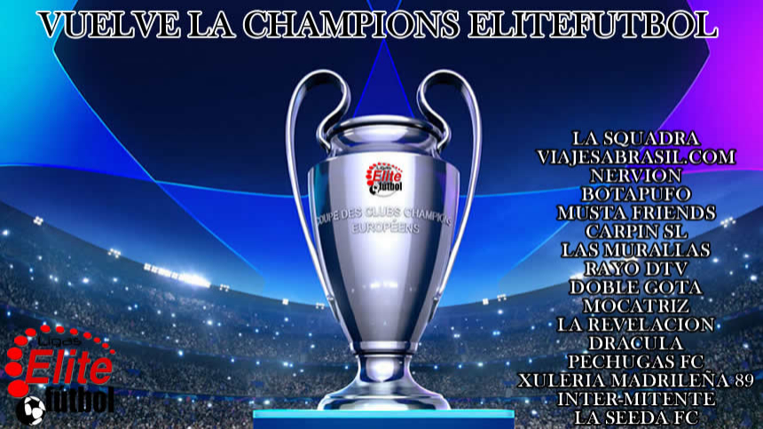 VUELVE LA CHAMPIONS ELITEFUTBOL!!